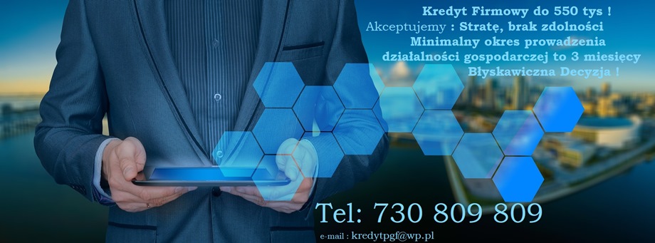 Prosty Kredyt dla Firm, Rolników do 600 tys bez zabezpieczenia