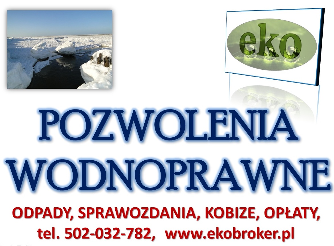 Pozwolenie wodnoprawne, tel. 502-032-782, operat wodnoprawny,cena.  Wykonanie operatu wodnoprawnego