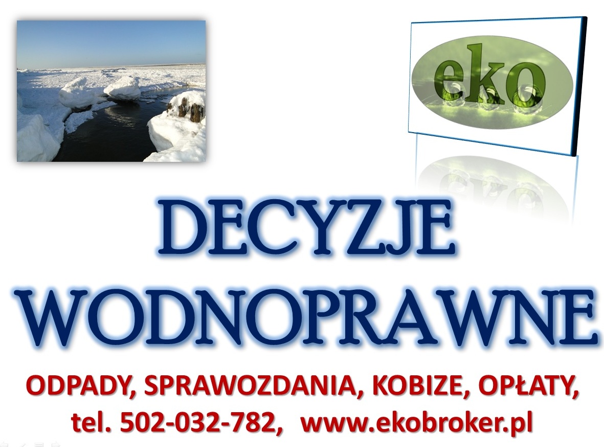 Pozwolenie wodnoprawne, tel. 502-032-782, operat wodnoprawny,cena.  Wykonanie operatu wodnoprawnego