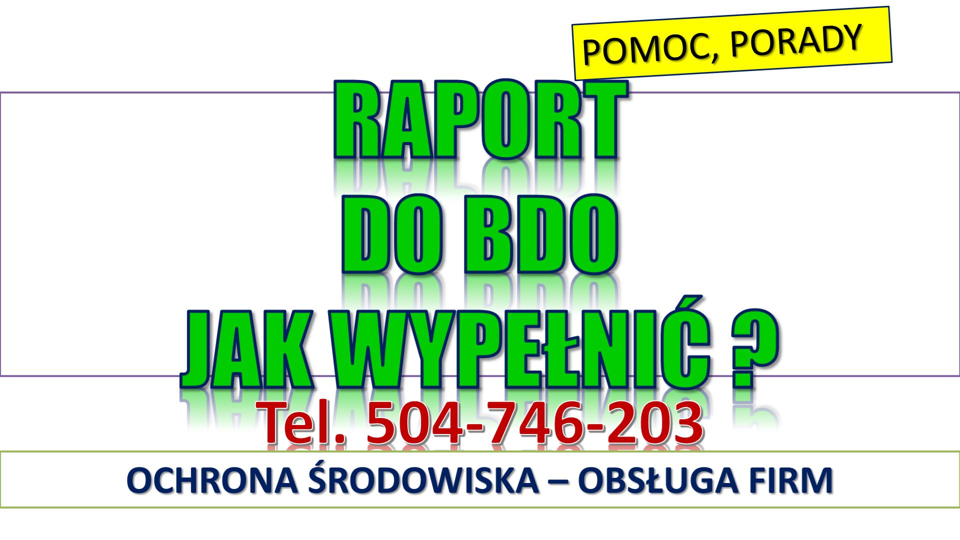 Zgłoszenie firmy o BDO, cena tel. 504-746-203. Wpisanie zakładu, rejestracja, pomoc.