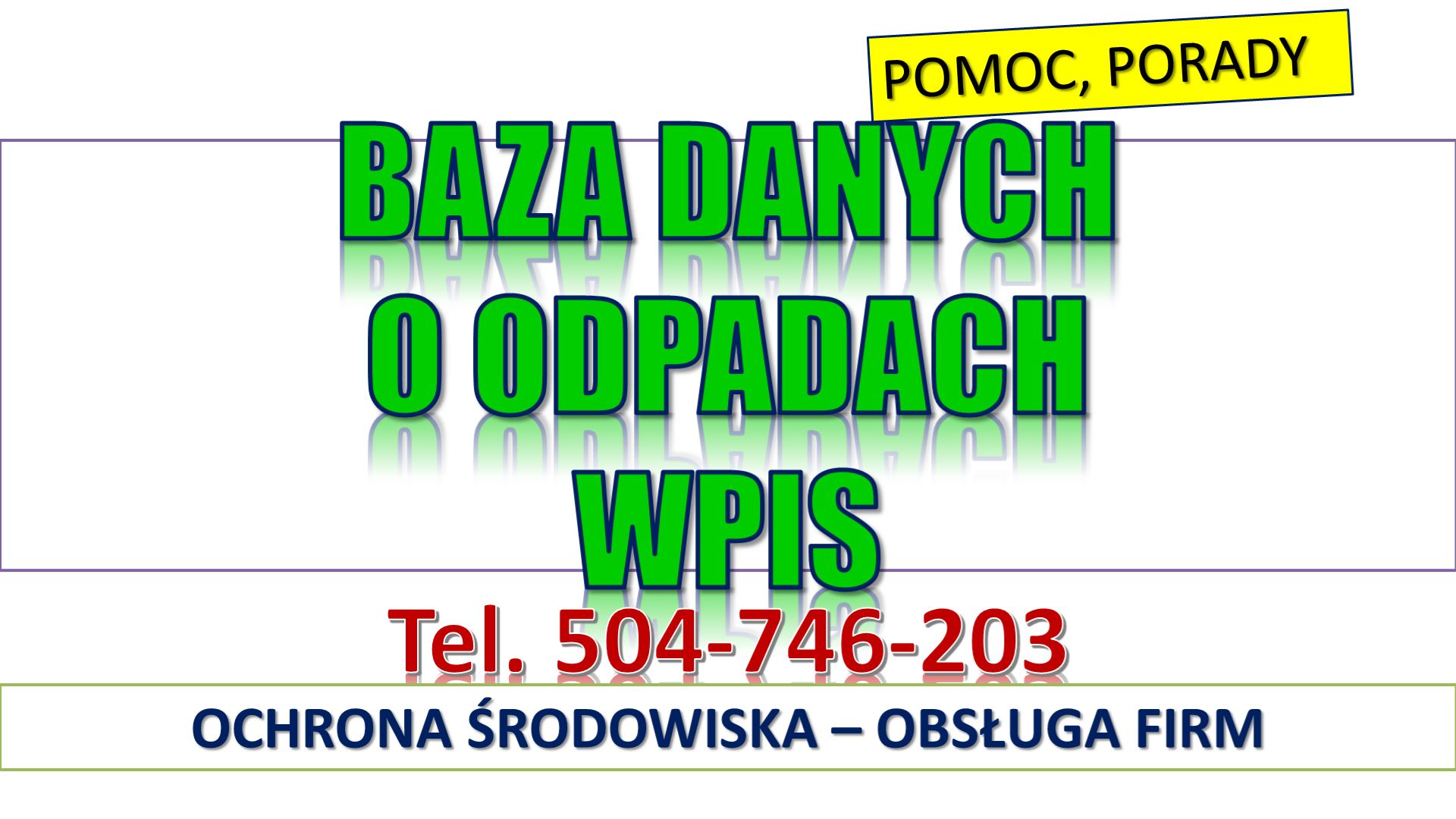 Zgłoszenie firmy o BDO, cena tel. 504-746-203. Wpisanie zakładu, rejestracja, pomoc.