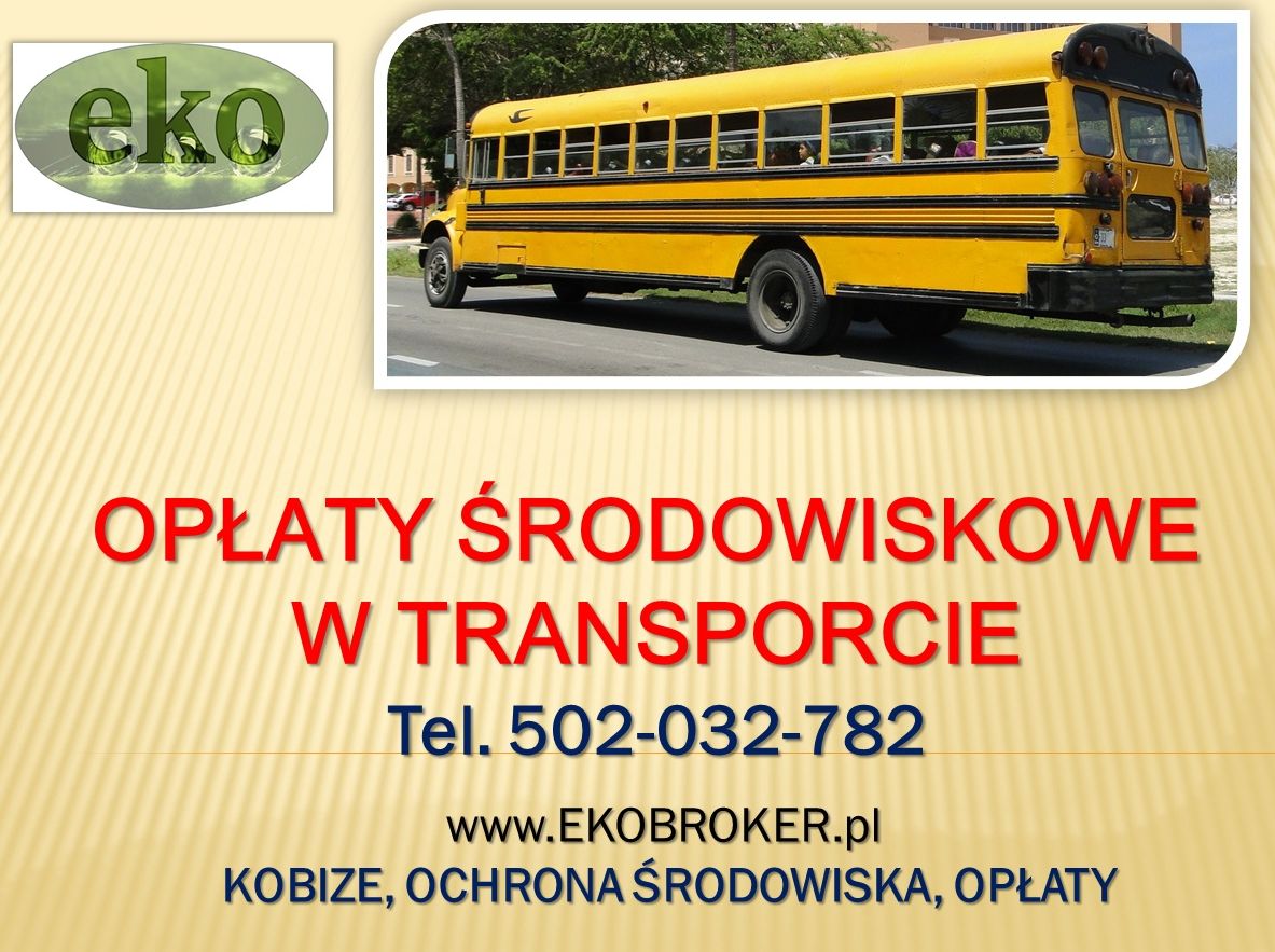 Obliczenie opłaty środowiskowej, cena, tel. 502-032-782. Wykaz, raport do urzędu za środowisko