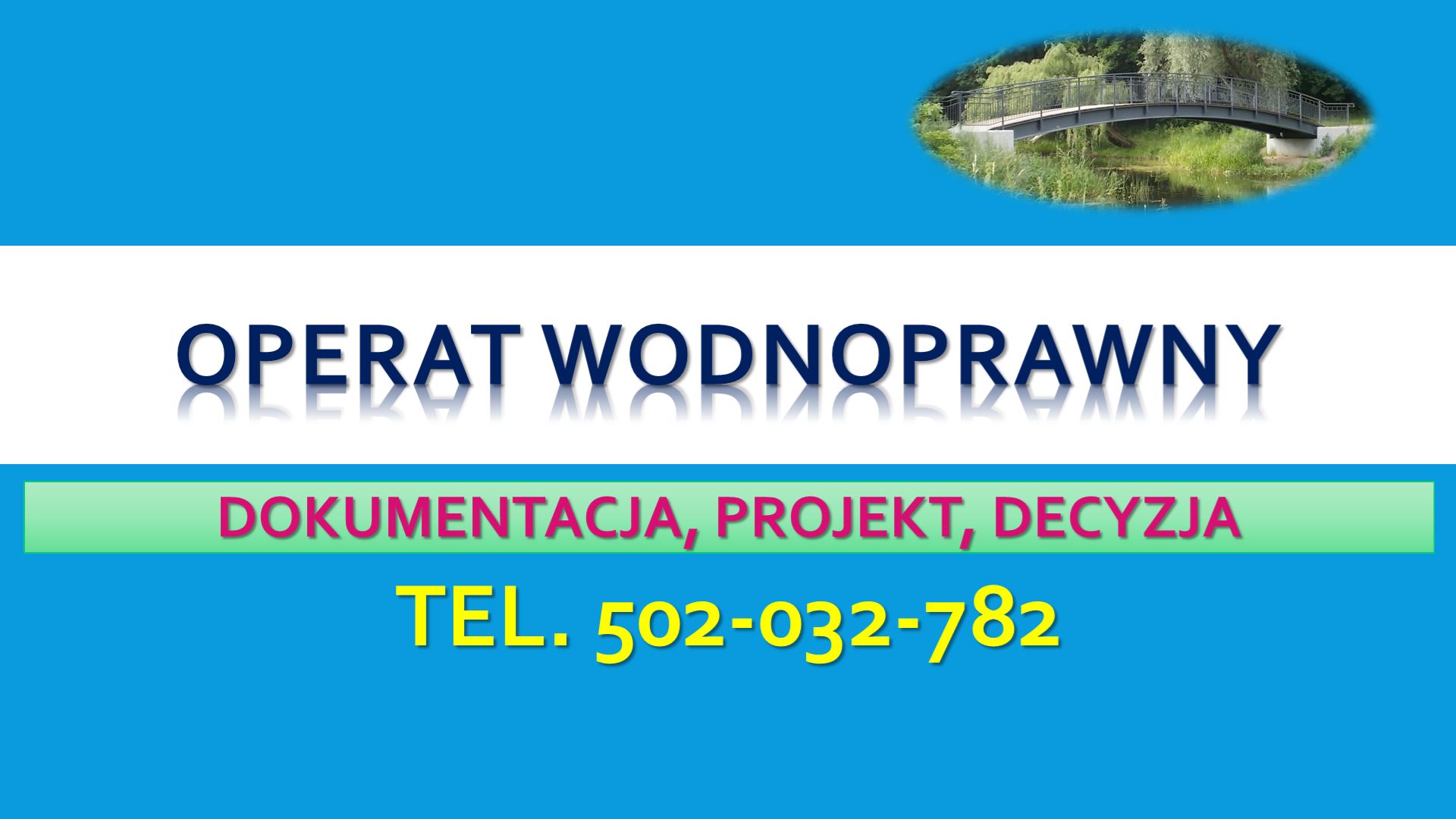 Wykonanie operatu wodnoprawnego cena, tel. 504-746-203, Ocena, pozwolenie wodnoprawne.