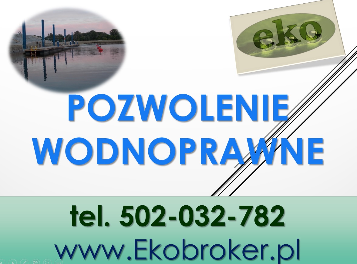 Wykonanie operatu wodnoprawnego cena, tel. 504-746-203, Ocena, pozwolenie wodnoprawne.